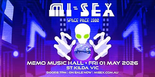 MI-SEX | Space Race 1980 @ Memo Music Hall, St Kilda VIC