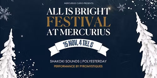 All Is Bright Festival Event At Mercurius