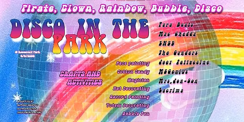 DISCO IN THE PARK "Pirate Clown Bubble Rainbow Disco"