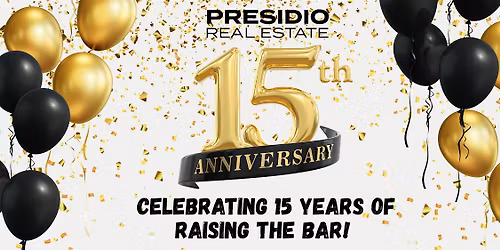 Presidio 15 Year Anniversary