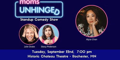 Moms Unhinged Standup Comedy Show in Rochester, MN
