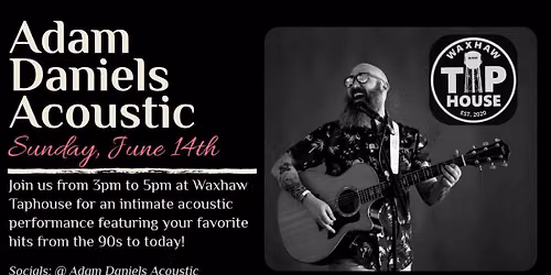 (6\/14) Adam Daniels @ Waxhaw Taphouse