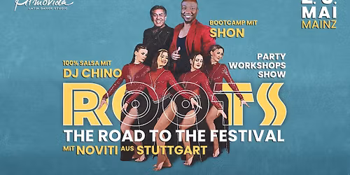 ROOTS - THE WAY TO THE FESTIVAL (Salsa Workshops & Party & Show)