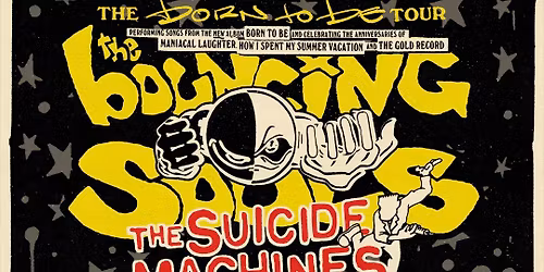 THE BOUNCING SOULS 'Born To Be Tour' with The Suicide Machines at Revolution Hall