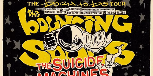 THE BOUNCING SOULS 'Born To Be Tour' with The Suicide Machines at Revolution Hall