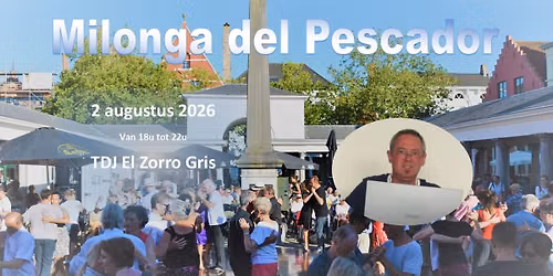 Milonga del Pescador met TDJ El Zorro Gris