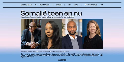 Somali\u00eb toen en nu: Koloniale erfenis, migratie en een nieuwe geopolitieke