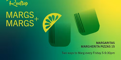 Margs & Margs Friday