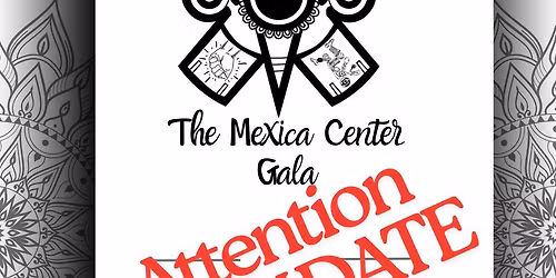 NEW DATE!!!   The Mexica Center 2026 Gala