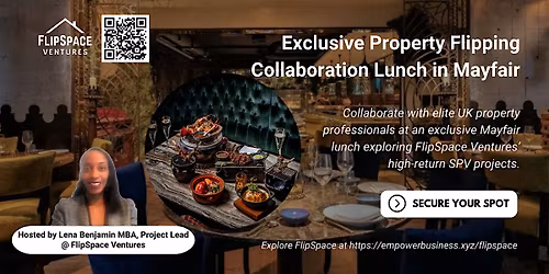 Exclusive Property Flipping Collaboration Lunch in Mayfair (December 2025)