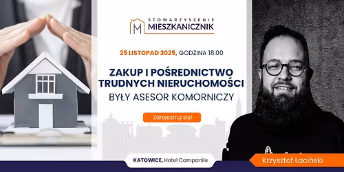 Zakup i po\u015brednictwo trudnych nieruchomo\u015bci - by\u0142y asesor komorniczy