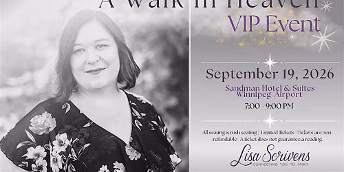 A Walk in Heaven: VIP EVENT: Winnipeg, Manitoba