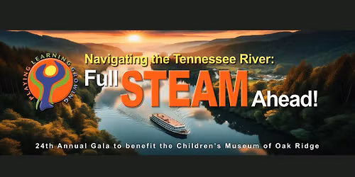 CMOR Annual Gala 2025 - Navigating the Tennessee River: Full STEAM Ahead!
