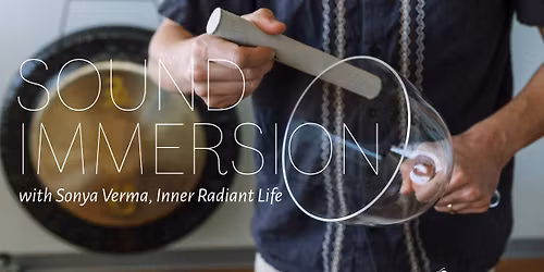 Sound Immersion with Sonya Verma