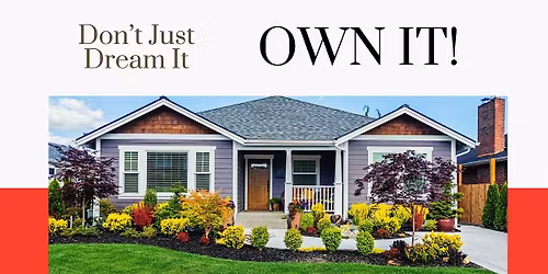 Join us for a free CalHFA Homebuyer Event \u2013Dream For All is coming back!