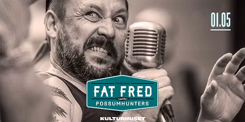 Fat Fred & the Possumhunters \/\/ Drammen kulturhus