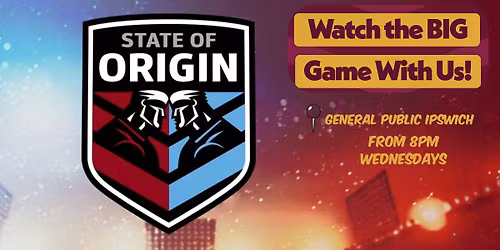 State of Origin Watch Party!! At GP Ipswich