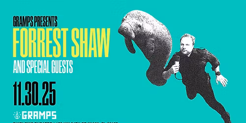 Forrest Shaw  & Special Guests!