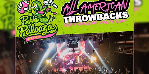 Emo Night LIVE w\/ All American Throwbacks @ Pickle Palooza Food & Drink Fest | Madison, WI