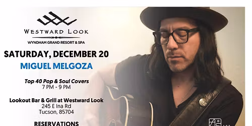 Live Music at Westward Look - Miguel Melgoza