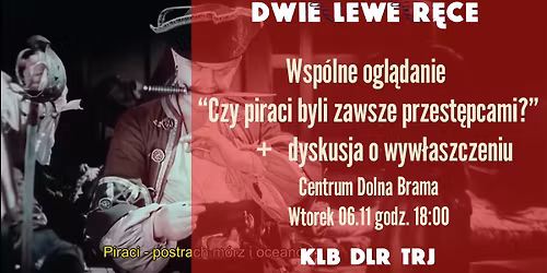 Wsp\u00f3lne ogl\u0105danie - Czy piraci zawsze byli przest\u0119pcami?