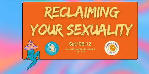 Reclaiming your Sexuality