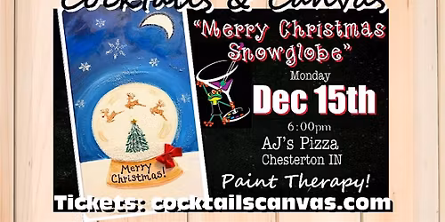 "Merry Christmas Snowglobe" Cocktails and Canvas Paint and Sip Art Event