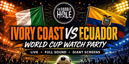 Ivory Coast vs Ecuador Watch Party \u26bd