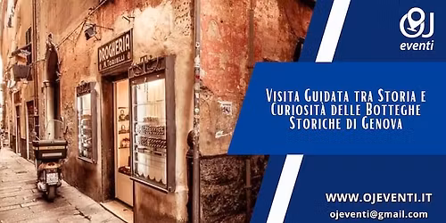 Visita Guidata tra Storia e Curiosit\u00e0 delle Botteghe Storiche di Genova - Oj Eventi