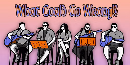 Paddlefish Days Bands & Burgers: Music by What Could Go Wrong