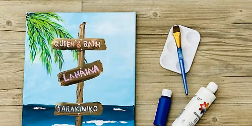 Paint Night Party! Signs of Paradise - Mapunapuna