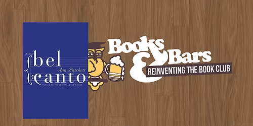 Books & Bars: "Bel Canto" by Ann Patchett