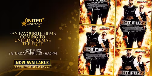 HOT FUZZ FAN FAVOURITE SCREENING
