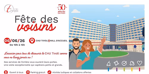 F\u00eate des voisins : venez d\u00e9couvrir le CHU Tivoli comme vous ne l'avez jamais vu !