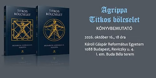 Agrippa: Titkos b\u00f6lcselet \u2013 k\u00f6nyvbemutat\u00f3