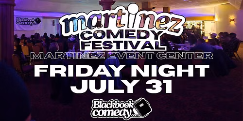 Martinez Comedy Fest 7