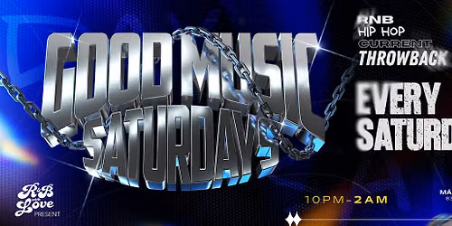 Good Music Saturdays: R&B & Hip Hop Night