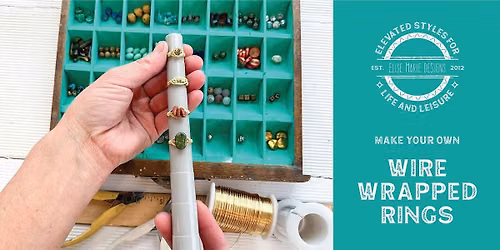 Wire Wrapped Ring Workshop Workshop, October 11th: Moon Lady Plants