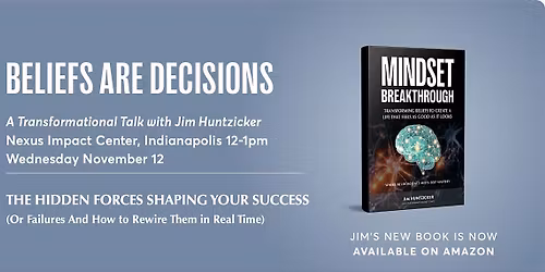 Beliefs Are Decisions: The Hidden Forces Shaping Your Success