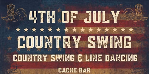 4th of July Country Swing Dancing @ Cache Bar 