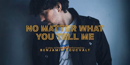"No Matter What You Tell Me" by Benjamin Boucvalt