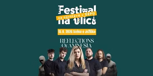 Festival na Ulici - Reflections of Amnesia