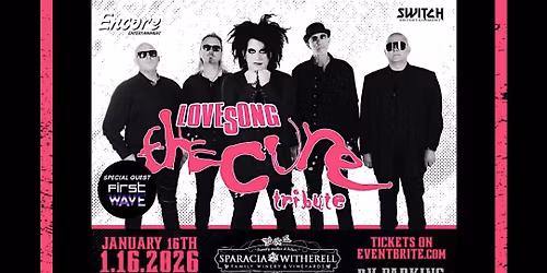 LOVESONG - Tribute To: The Cure w\/ Special Guest: First Wave