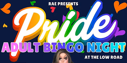 BINGO Queens PRIDE Adult Drag BINGO Night At The Low Road