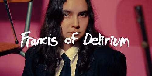 FRANCIS OF DELIRIUM \/ K\u00f6ln