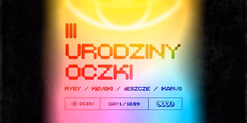 III Urodziny OCZKI | 18.09 | DAY I