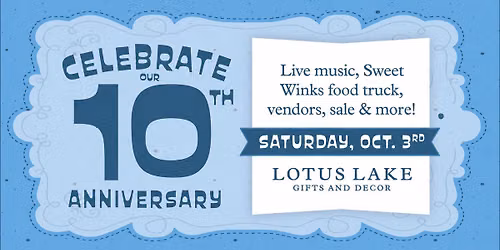 \ud83c\udf89 Lotus Lake Gifts 10th Anniversary Celebration