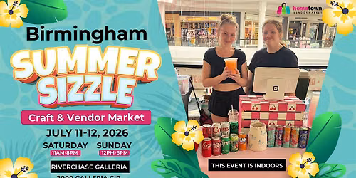 Birmingham Summer Sizzle Craft & Vendor Market