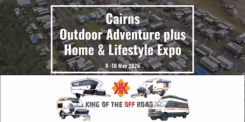 Cairns Outdoor Adventure plus Home & Lifestyle Expo