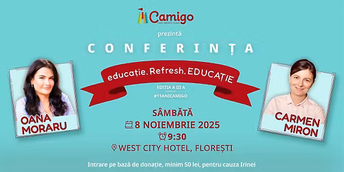 Conferin\u021ba "educa\u021bie.Refresh.EDUCA\u021aIE" cu Oana Moraru \u0219i Carmen Miron